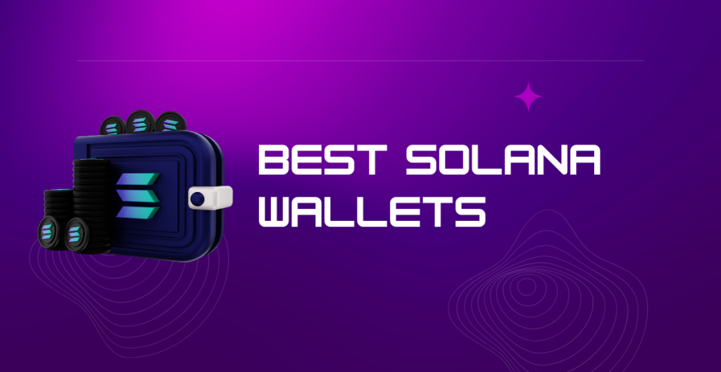Best Solana Wallets