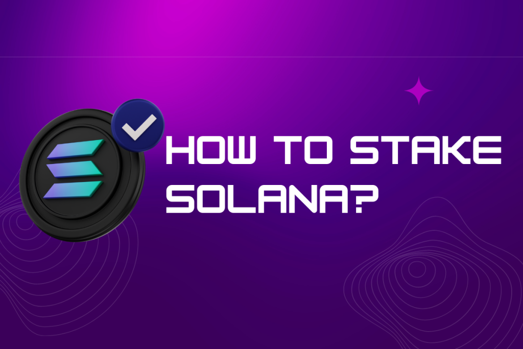 How to stake Solana?