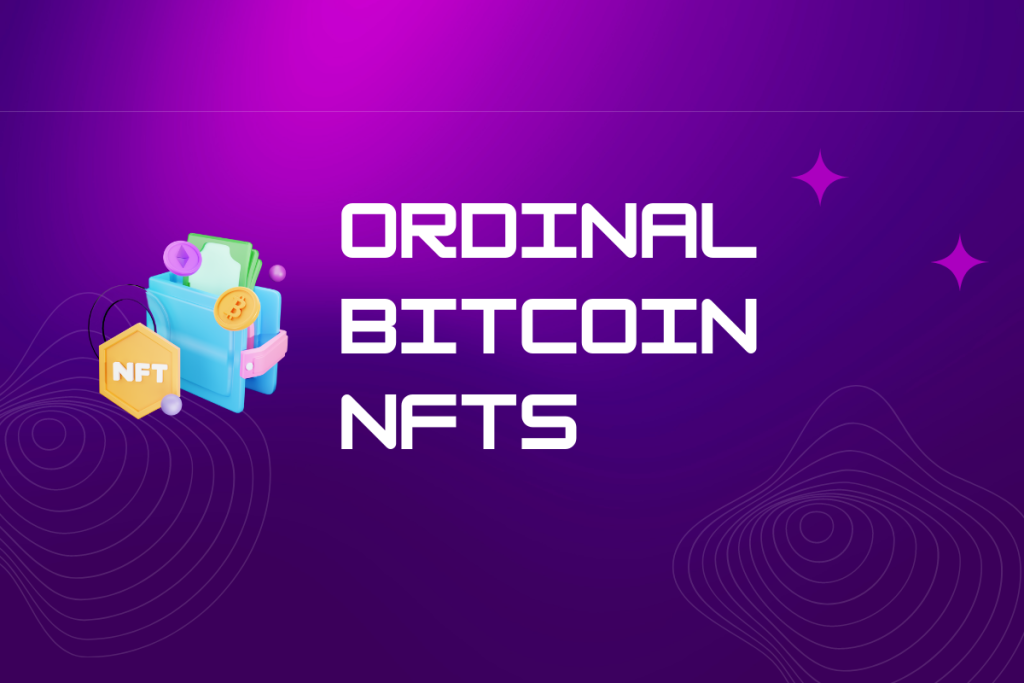 Ordinal Bitcoin NFTs